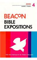 Beacon Bible Expositions, Volume 4: John