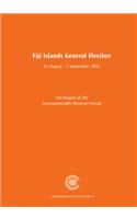 Fiji Islands General Election, 25 August - 5 September 2001: (Election Observer Group Reports)