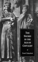 Sword in the Age of Chivalry