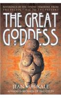 The Great Goddess: Reverence of the Divine Feminine from the Paleolithic to the Present