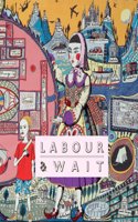 Labour & Wait