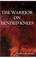 Warrior On Bended Knees