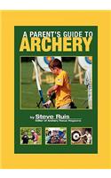 Parent's Guide to Archery