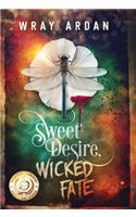Sweet Desire, Wicked Fate