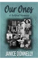Our Ones: A Belfast Memoir