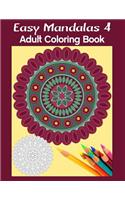 Easy Mandalas 4: Adult Coloring Book