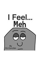 I Feel...Meh
