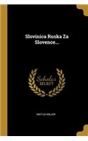 Slovinica Ruska Za Slovence...