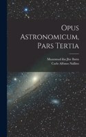 Opus Astronomicum, Pars Tertia