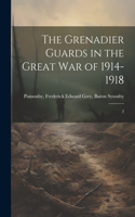The Grenadier Guards in the Great war of 1914-1918