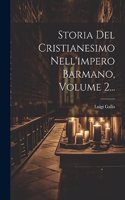 Storia Del Cristianesimo Nell'impero Barmano, Volume 2...