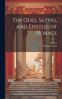 Odes, Satyrs, and Epistles of Horace
