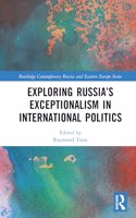 Exploring Russia’s Exceptionalism in International Politics