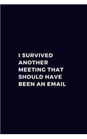 I Survived Another Meeting That Should Have Been An Email