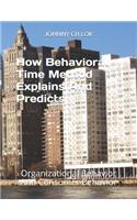 How Behavioral Time Method Explains And Predicts: Organizational Behavior And Consumer Behavior