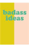 Badass Ideas: Cute and Funny Lined Journal in Blush Pink and Yellow