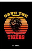 Save The Tigers Notebook