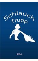 Schlauch Trupp