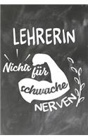Lehrerin Nichts für Schwache Nerven: Liniertes DinA 5 Notizbuch für Lehrerinnen und Lehrer Notizheft für Pädagogen