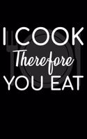 I Cook Therefore You Eat