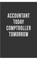 Accountant Today Comptroller Tomorrow