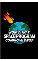 How's That Space Program Coming Along?