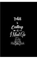 Tahiti Is Calling & I Must Go: A 6 X 9 Inch Matte Softcover Paperback Notebook Journal with 120 Blank Lined Pages
