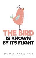 The Bird Is Known by Its Flight: Blank Lined Journal with Calendar for Bird Lovers