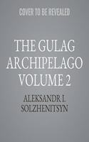 The Gulag Archipelago Volume 2 Lib/E