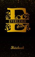 Everleigh Notebook: Letter E Personalized First Name Personal Writing Notepad Journal Black Gold Glittery Pattern Effect Cover Wide Ruled Lined Paper for Journalists & 