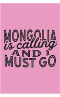 Mongolia Is Calling And I Must Go