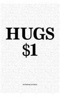 Hugs 1 Dollar