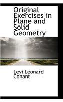 Original Exercises in Plane and Solid Geometry