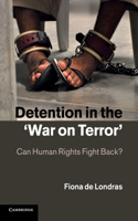 Detention in the 'War on Terror'