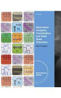 Descriptive Inorganic, Coordination, and Solid State Chemistry