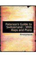 Paterson's Guide to Switzerland: With Maps and Plans(English)