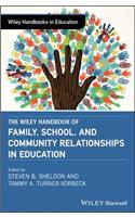 The Wiley Handbook of Family, School, and Community Relationships in Education