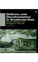 Defence and Decolonisation in South-East Asia