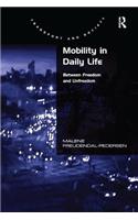 Mobility in Daily Life: Between Freedom and Unfreedom