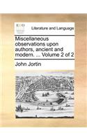 Miscellaneous Observations Upon Authors, Ancient and Modern. ... Volume 2 of 2