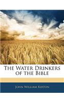 The Water Drinkers of the Bible