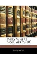 Every Where ..., Volumes 29-30: (English)