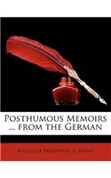 Posthumous Memoirs ... from the German