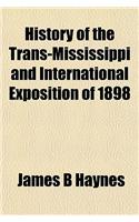 History of the Trans-Mississippi and International Exposition of 1898
