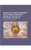 Reports of Cases Determined in the District Courts of Appeal of the State of California Volume 29