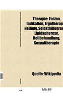 Therapie: Alexander Graham Bell, Fasten, Indikation, Ergotherapie, Heilung, Selbsthilfegruppe, Lipidapherese, Heilbehandlung, Se