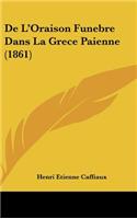 de L'Oraison Funebre Dans La Grece Paienne (1861)
