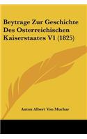 Beytrage Zur Geschichte Des Osterreichischen Kaiserstaates V1 (1825)