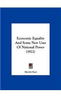 Economic Equality and Some New Uses of National Power (1922)