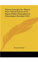 Classes Generales Sev Moneta Vetvs Vrbivm Popvlorvm Et Regvm Ordine Geographico Et Chronologico Descripta (1821)